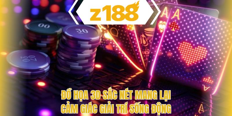 Đồ họa 3D sắc nét mang lại cảm giác giải trí sống động