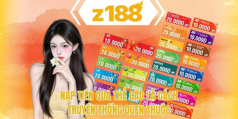 Nạp tiền qua thẻ cào là cách truyền thống quen thuộc