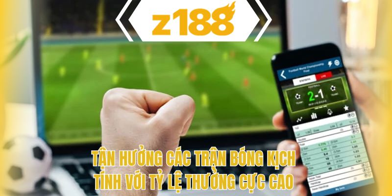 Tận hưởng các trận bóng kịch tính với tỷ lệ thưởng cực cao